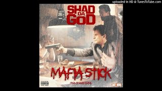 Shad Da God - Mafia Stick