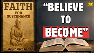 Believe to Become: The Hidden Power of True Faith (Rare Audiobook)