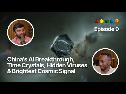 FFP EP. 9 | China’s AI Breakthrough, Time Crystals, Hidden Viruses, & Brightest Cosmic Signal