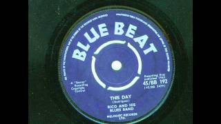 rico and his blues band - this day ( bluebeat 192  1963 )