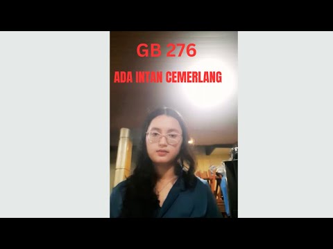 GB 276 " ADA INTAN CEMERLANG " - Jemaat GPIB Pancaran Kasih Depok