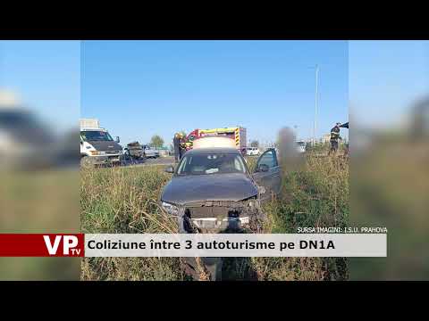 Coliziune între 3 autoturisme pe DN1A, la intersecţia Negoești – Strejnicu