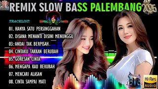 Download lagu REMIK PALEMBANG SLOW  BASS TERBARU || HANYA SATU PERSINGGAHAN || POP NOSTALGIA 80AN DAN 90AN mp3