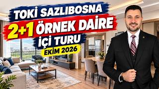 TOKİ SAZLIBOSNA 2+1 ÖRNEK DAİRE İÇİ TURU EKİM 2026 | DAİREYİ YAKINDAN TANIYIN!