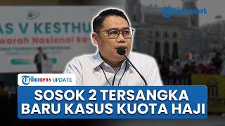 KPK Tetapkan 2 Tersangka Baru Kasus Korupsi Kuota Haji, Direktur Maktour & Ketum Kesthuri Ditangkap