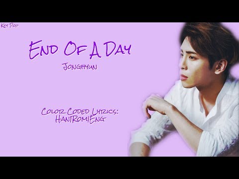 download lagu mp3 mp4 End Of A Day Jonghyun Lyrics, download lagu End Of A Day Jonghyun Lyrics gratis, unduh video klip End Of A Day Jonghyun Lyrics