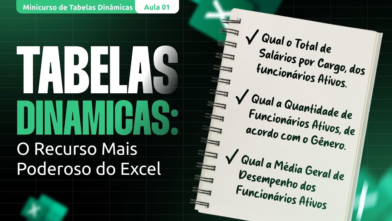 Tabelas Dinâmicas: O Recurso Mais Poderoso do Excel [Aula 01] #TabelasDinâmicas