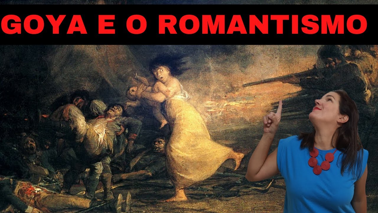 Goya e o Romantismo: Parte 1