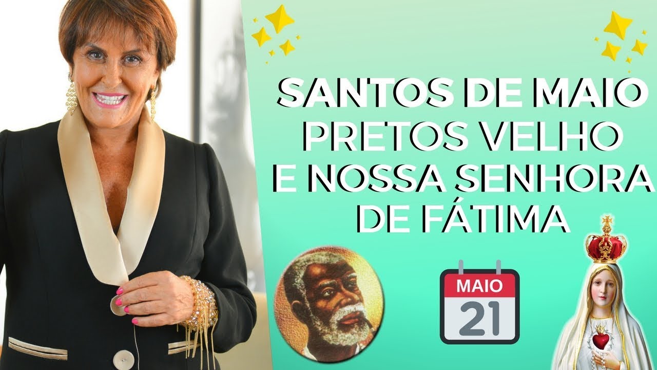 Santos de Maio: Pretos Velhos e Nossa Senhora de Fátima