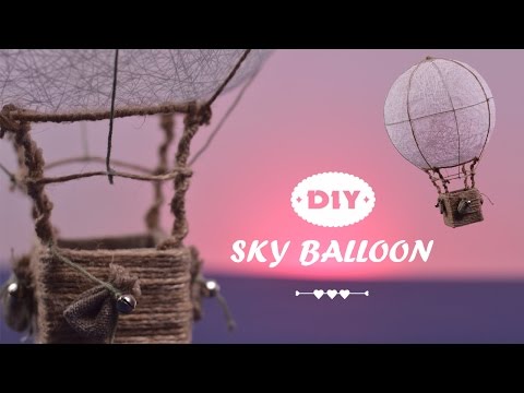 DIY Sky Balloon | How to make Hot Air Balloon Sky