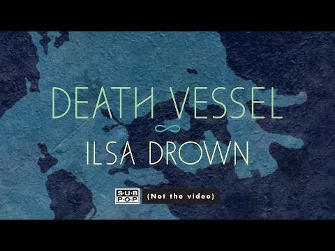 Death Vessel - Ilsa Drown (feat. Jónsi) [not the video]