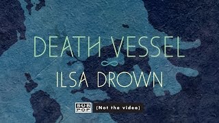 Death Vessel - Ilsa Drown (feat. Jónsi) [not the video]