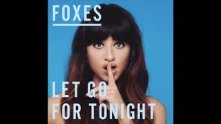 Foxes - Let Go For Tonight (Demo)