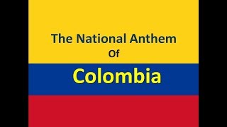 The National Anthem of Colombia Instrumental with Lyrics