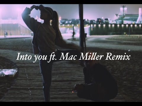 Ariana Grande - Into You (feat. Mac Miller) Lyrics