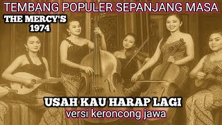 Download lagu The Mercy's Lagu nostalgia paling di cari (versi keroncong) adem lagunya‼️ mp3