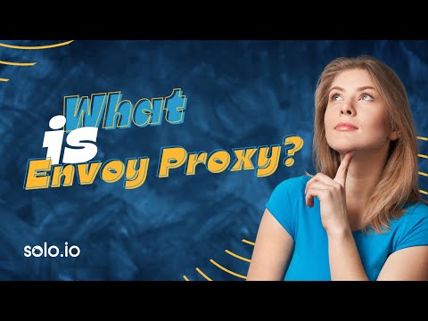 What is Envoy Proxy?