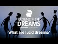 Science of Dreams: What are Lucid Dreams?