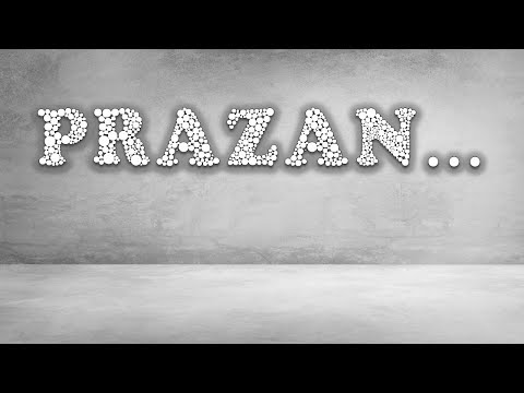 Prazan... a ispunjava život smislom!