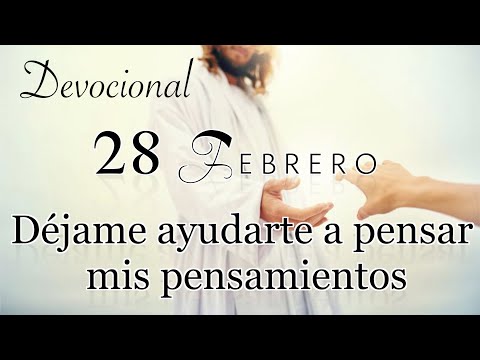 28 de Febrero Devocional del día de hoy |  Devocionales cristianos cortos | Devocionales diarios
