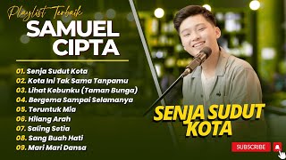Download lagu Samuel Cipta - SENJA SUDUT KOTA - KOTA INI TAK SAMA TANPAMU || LAGU POP INDO VIRAL TIKTOK mp3