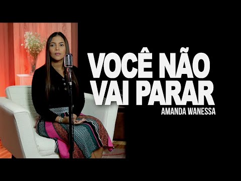 Você Não Vai Parar - Amanda Wanessa (Voz e Piano) #154