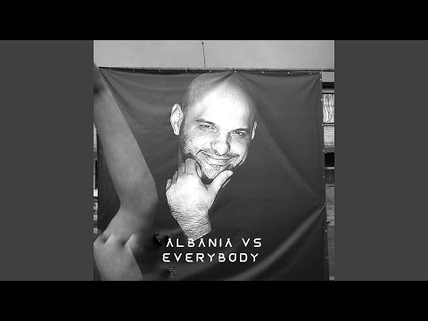 Albania Vs Everybody