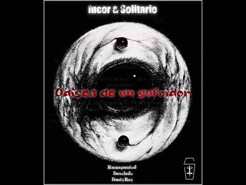 04-. Incor & Solitario - Se tuerce Ft. Miranda (Prod.Rumapuntod) (Odisea de un sufridor).