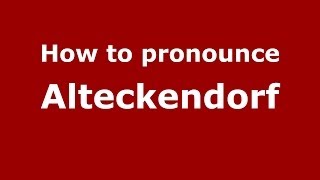 How to pronounce Alteckendorf