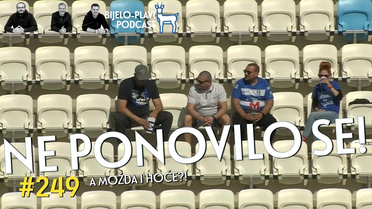 Bijelo-plavi podcast 249: Ne ponovilo se!
