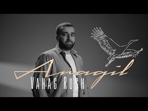 Vahag Rush - Բարի Արագիլ // Bari Aragil