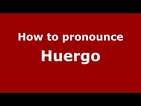 How to pronounce Huergo (Spanish/Argentina) - PronounceNames.com