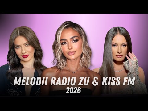 Muzica Radio 2026 Noua Romaneasca 🎤 Cele Mai Bune Melodii Radio ZU & Kiss FM 2026 Ianuarie