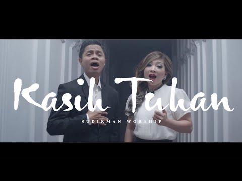 Kasih Tuhan - Sudirman Worship