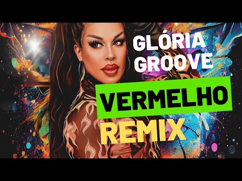 Glória Groove Vermelho (Funk Remix Pesadão)