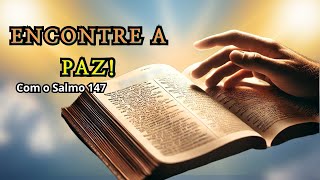 Oração do Salmo 147 para a Cura Completa do Coração