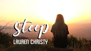 Steep ‐ Lauren christy (Lyrics)