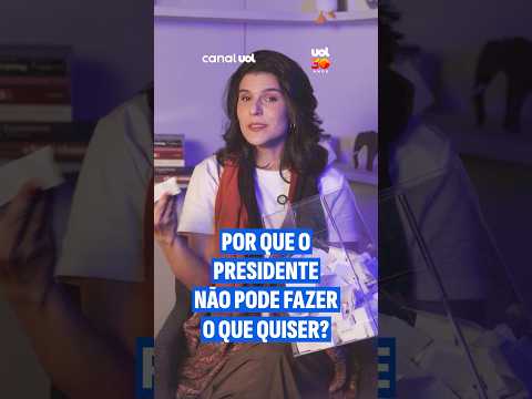 Por que o presidente da República não pode fazer o que quer no Brasil?