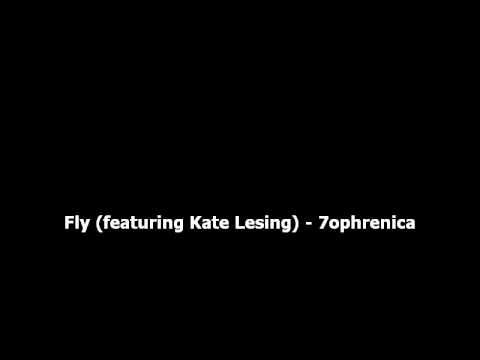 Fly - (feat. Kate Lesing) - 7ophrenica