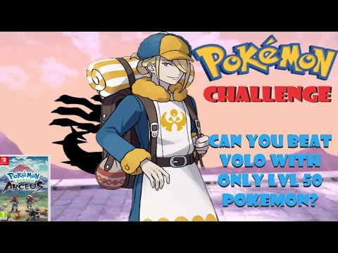 CAN YOU BEAT VOLO WITH A TEAM OF LVL 50'S. (NO ITEMS, ONLY LEARNT MOVES) POKEMON LEGENDS OF ARCEUS