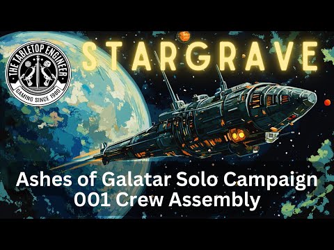 Stargrave - Ashes of Galatar Solo Campaign - 001