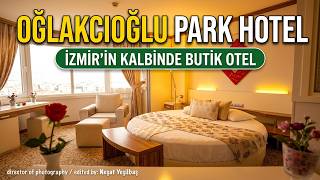 Oğlakcıoğlu Park Hotel İzmir