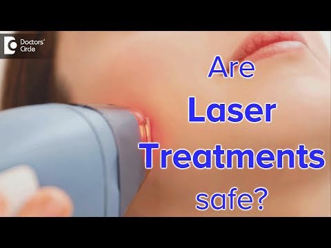 Are laser treatments safe? - Dr. Swetha S Paul