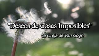 Deseos de Cosas Imposibles  -La Oreja de Van Gogh (English Subtitles)