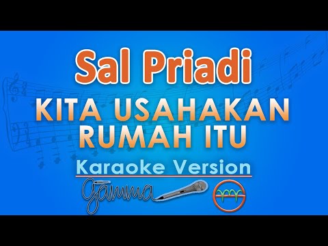 Sal Priadi - Kita Usahakan Rumah Itu (Karaoke) by GMusic