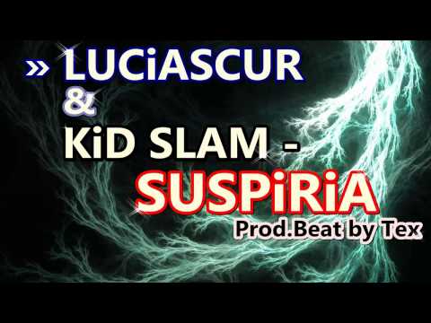Luciascur & Kid Slam - Suspiria