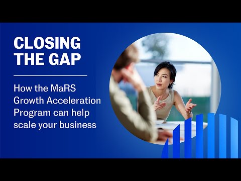 How the MaRS Growth Acceleration Program can help ... - YouTube