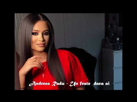 Andreea Radu - Un frate dacă ai 