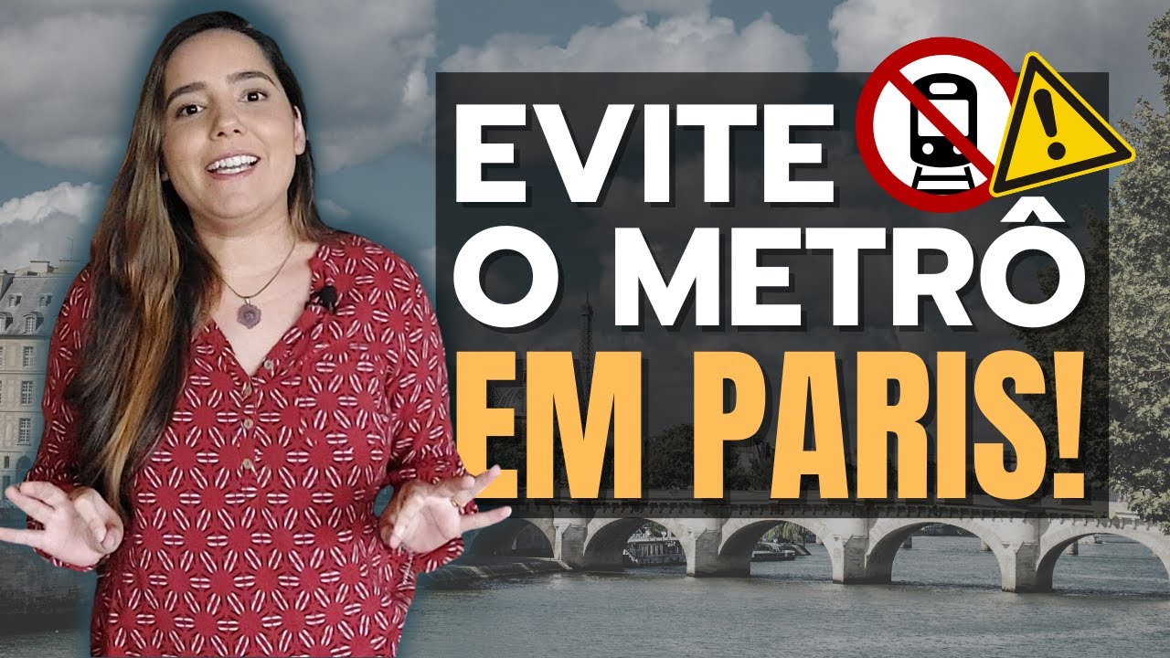Porque você NÃO DEVERIA usar o METRÔ em sua VIAGEM para PARIS