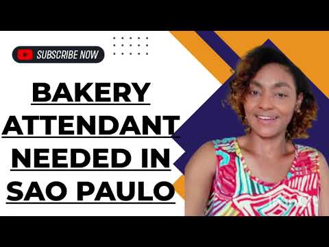 BRAZIL: Bakery Attendant Needed In Sao Paulo| Job Benefits Listed.